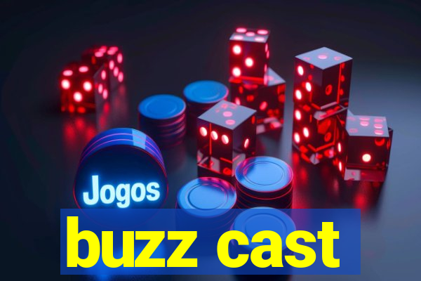 buzz cast